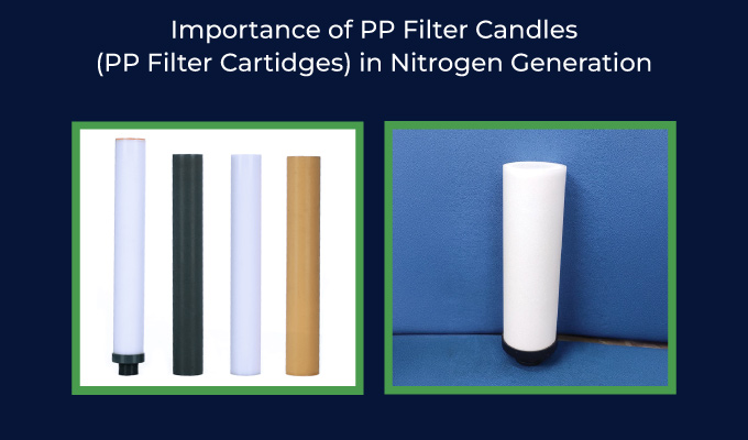 Importance Of Pp Filter Candles (pp Filter Cartidges) In Nitrogen Generation