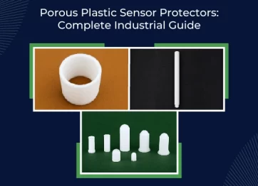 Porous Plastic Sensor Protectors Complete Industrial Guide 01